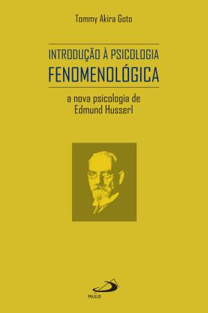 Cover of the book Introdução à Psicologia Fenomenológica by João Pedro Roriz