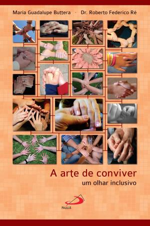 Cover of the book A arte de conviver by Luiz Alexandre Solano Rossi
