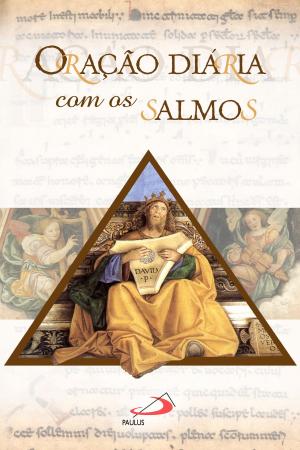 Cover of the book Oração diária com os Salmos by Luiz Alexandre Solano Rossi