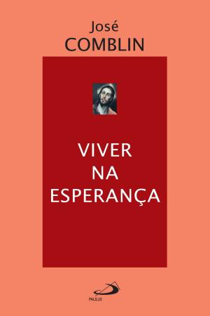 Cover of the book Viver na esperança by Santo Agostinho