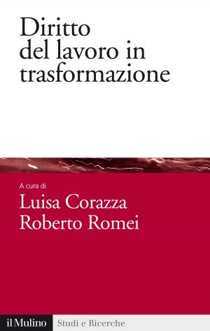 Cover of the book Diritto del lavoro in trasformazione by Ilvo, Diamanti