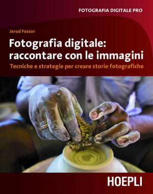 Cover of the book Fotografia digitale: immagini che raccontano by Davide Capoti, Emanuele Colacchi, Matteo Maggioni