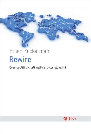 Cover of the book Rewire by Daniele Fornari, Sebastiano Grandi, Edoardo Fornari