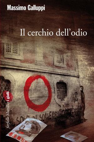 Cover of the book Il cerchio dell'odio by Frediano Sessi, Carlo Saletti