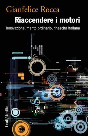 Cover of the book Riaccendere i motori by Giampiero Mughini