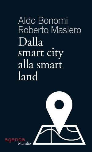 Cover of the book Dalla smart city alla smart land by David Lagercrantz