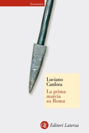 Cover of the book La prima marcia su Roma by Eugenio Lecaldano
