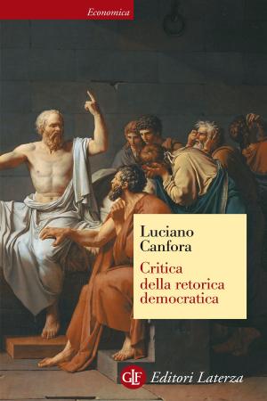 Cover of the book Critica della retorica democratica by Edoardo Boncinelli