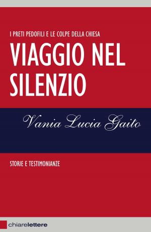 Cover of the book Viaggio nel silenzio by Marco Travaglio