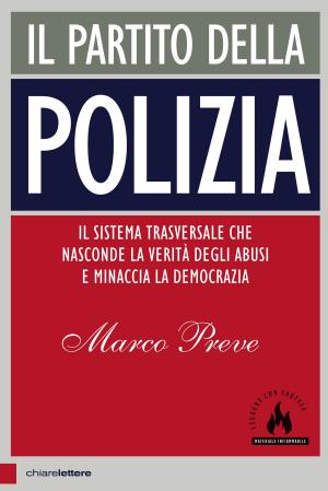 Cover of the book Il partito della polizia by Giuseppe Lo Bianco, Sandra Rizza, Antonio Ingroia