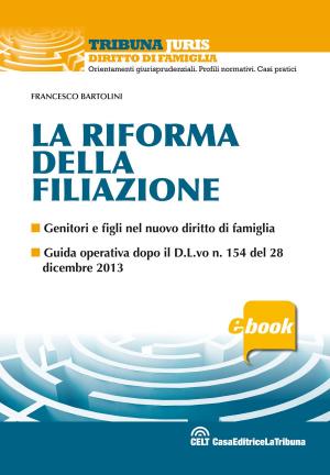 Cover of the book La riforma della filiazione by Luigi Tramontano