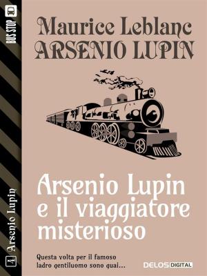 Cover of the book Lupin e il viaggiatore misterioso by Chas Weaver