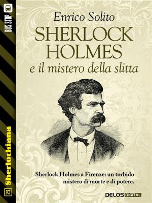 Cover of the book Sherlock Holmes e il mistero della slitta by Lorenzo Davia, Emanuele Manco