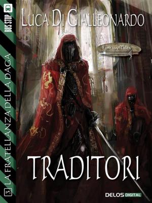 Cover of the book Traditori by Paul D. Gilbert, Luigi Pachì
