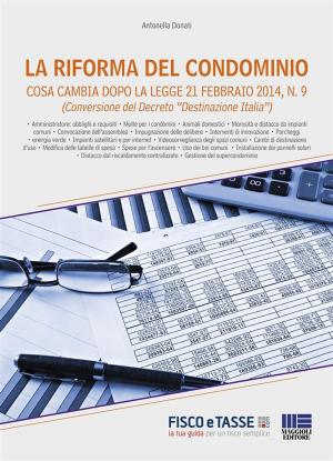 Cover of the book La riforma del condominio. Cosa cambia dopo la legge 21 febbraio 2014, n. 9 by Cristina Rigato