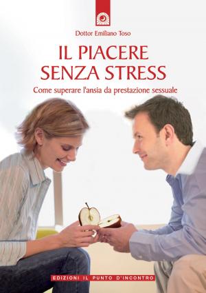 Cover of the book Il piacere senza stress by Sabine Asgodom