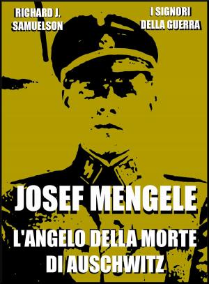 Cover of the book Josef Mengele by Richard J. Samuelson
