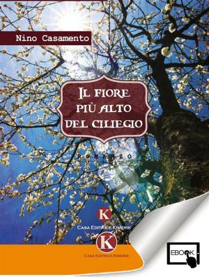 Cover of the book Il fiore più alto del ciliegio by Pedroletti Alessio