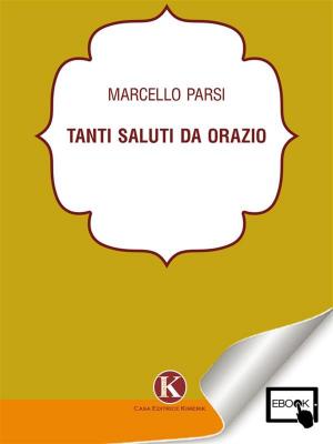 Cover of the book Tanti saluti da Orazio by Travaglini Giustino