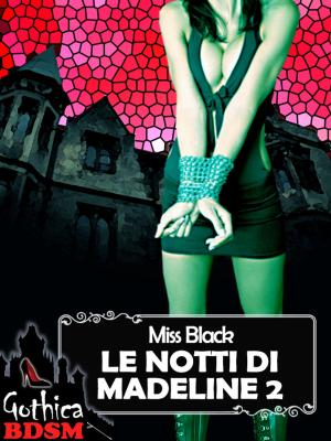 Cover of Le notti di madeline 2 (bdsm)