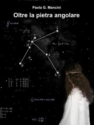 Cover of the book Oltre la pietra angolare by Nora Roberts