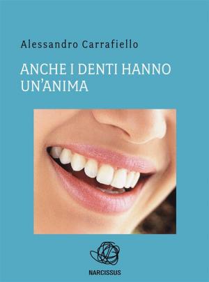 Cover of the book anche i denti hanno un'anima by Eliphas Lévi