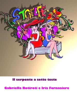 Cover of the book Le Strelfe contro il serpente a sette teste by elaine brown