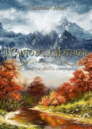 Book cover of Il Canto delle Montagne - L'ombra della congiura