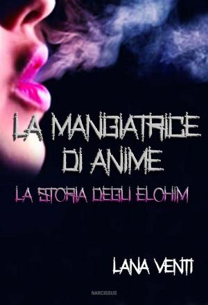 Cover of La Mangiatrice di Anime (La Storia degli Elohim #1)