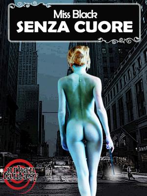 Cover of the book Senza cuore by Jean-Claude Dunyach