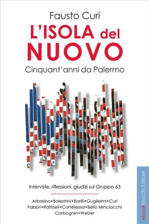 Book cover of L'isola del nuovo. Cinquant'anni da Palermo.