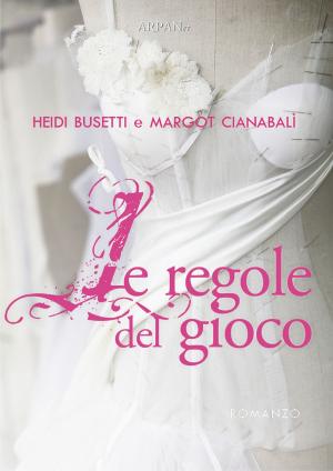 Cover of the book Le regole del gioco by Casey Harvell