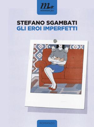Cover of the book Gli eroi imperfetti by Paolo Cognetti