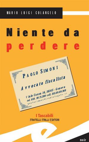 Cover of the book Niente da perdere by Adele Marini