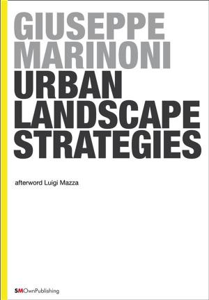 Cover of the book Urban Landscape Strategies by Giuseppe Marinoni, Giovanni Chiaramonte