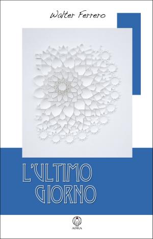 Cover of the book L'ultimo giorno by Gotama Buddha