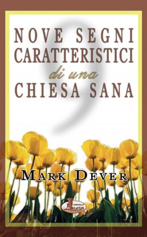 Cover of the book Nove segni caratteristici di una chiesa sana by John Piper