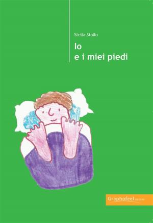 Cover of the book Io e i miei piedi by Guido Crapanzano, Contributi storici: Roberto Fiorentini