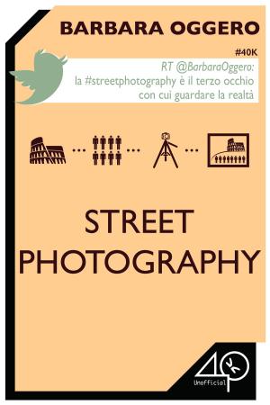 Cover of the book Street Photography by Sandro Bocchio, Giovanni Tosco