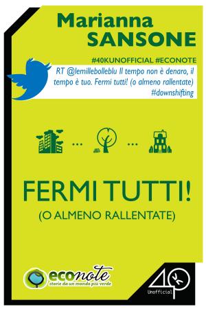 Cover of the book Fermi tutti! (O almeno rallentate) by Dana Frigerio