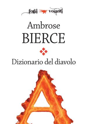 Cover of the book Dizionario del Diavolo by Augusto De Angelis