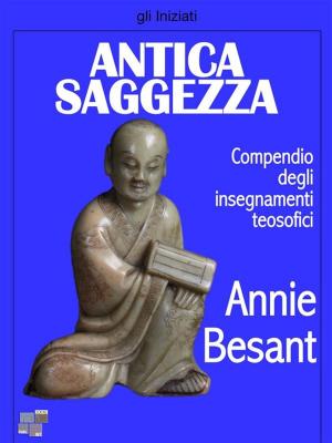 Cover of the book Antica saggezza by Helena P. Blavatsky
