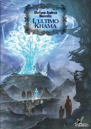 Cover of the book L'ultimo Khama by Alessandra Cigalino, Federico Jahier, Paolo Spaziosi, Mattia Insolia, Paola Alesso, Alessandro Stringa, Sonia Barelli