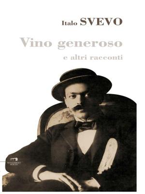 Cover of the book Vino generoso e altri racconti by Giampaolo Anderlini