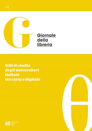 Cover of the book Stili di studio degli universitari italiani tra carta e digitale by Giovanni Peresson, Laura Novati