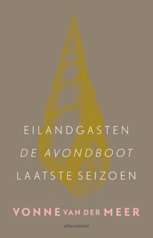 Cover of the book Eilandgasten; De avondboot; Laatste seizoen by Karel Glastra van Loon