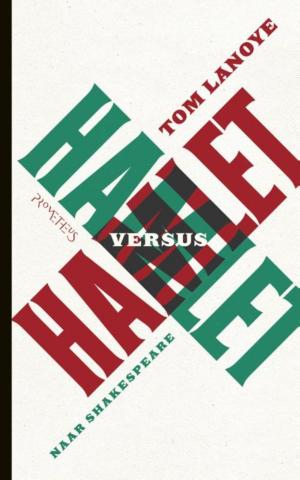 Cover of the book Hamlet versus Hamlet naar Shakespeare by Jenny Rogneby