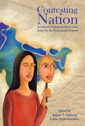 Cover of the book Contesting Nation by Bulbul Sharma