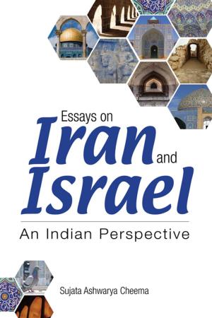 bigCover of the book Essays on Iran and Israel: An Indian Perspective by 