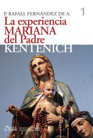 Cover of the book La Experiencia Mariana del Padre Kentenich by José Kentenich